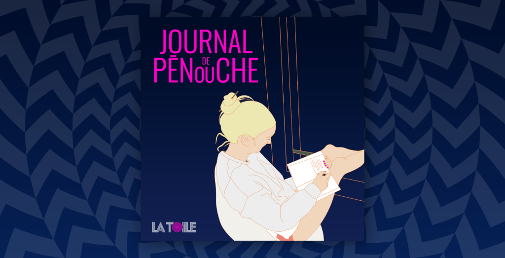 Le Journal de Pénouche, le podcast quotidien de notre fondatrice Pénélope Boeuf
