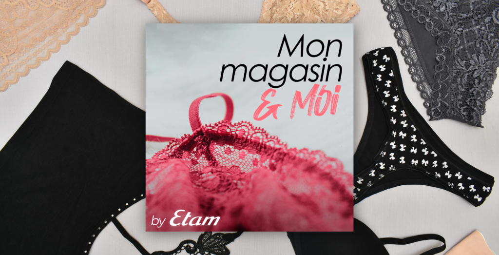 Mon Magasin & Moi, le podcast de fiction audio d'Etam par l'Agence La Toile.